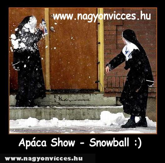 Apáca Show - Snowball :)